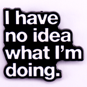 Neviem, čo mám robiť, smaltovaný špendlík, darček