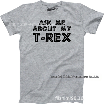 Tyrannosaurus Rex, detský román, vtipné humorné tričko s krátkym rukávom a okrúhlym výstrihom, OPÝTAJTE SA MA NA MÔJHO T-REXA