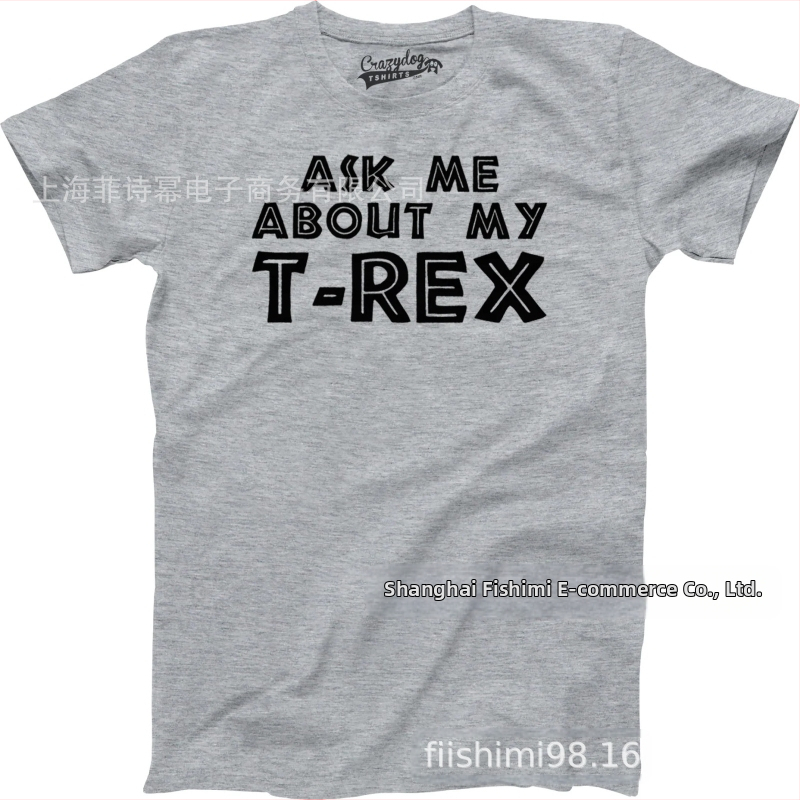 Tyrannosaurus Rex, detský román, vtipné humorné tričko s krátkym rukávom a okrúhlym výstrihom, OPÝTAJTE SA MA NA MÔJHO T-REXA