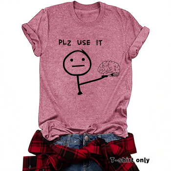 Ευρωπαϊκό και Αμερικανικό T-shirt με στρογγυλή λαιμόκοψη και κοντομάνικο μπλουζάκι, Plz Use It Brain, διασκεδαστικό και χαριτωμένο τυπωμένο μπλουζάκι σε προσφορά