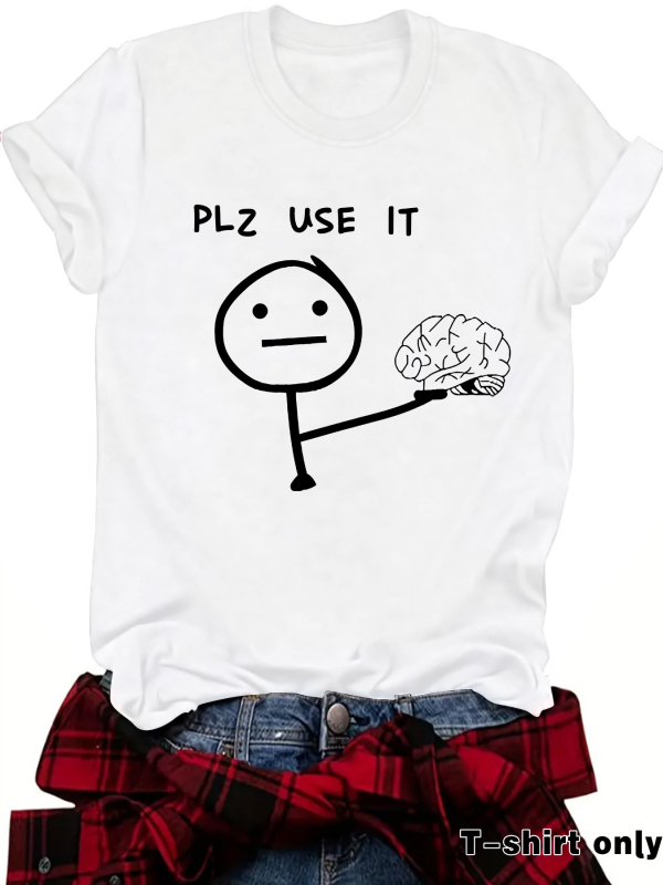 Ευρωπαϊκό και Αμερικανικό T-shirt με στρογγυλή λαιμόκοψη και κοντομάνικο μπλουζάκι, Plz Use It Brain, διασκεδαστικό και χαριτωμένο τυπωμένο μπλουζάκι σε προσφορά