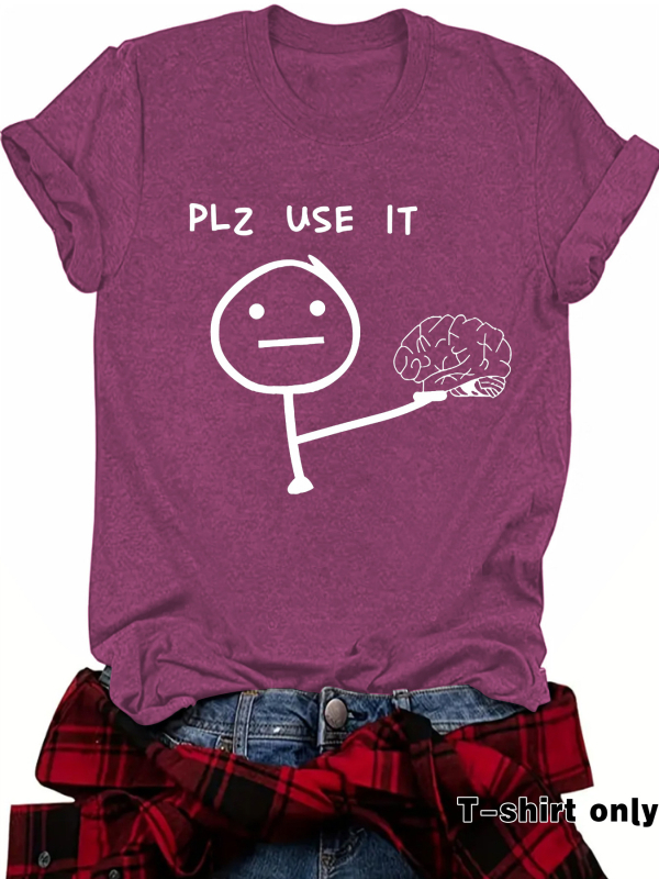 Ευρωπαϊκό και Αμερικανικό T-shirt με στρογγυλή λαιμόκοψη και κοντομάνικο μπλουζάκι, Plz Use It Brain, διασκεδαστικό και χαριτωμένο τυπωμένο μπλουζάκι σε προσφορά