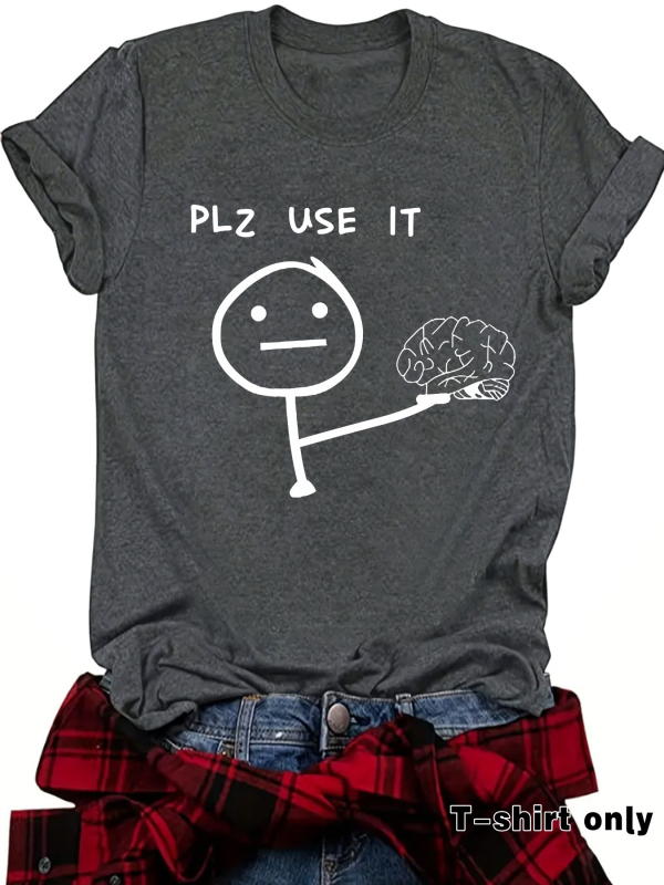 Ευρωπαϊκό και Αμερικανικό T-shirt με στρογγυλή λαιμόκοψη και κοντομάνικο μπλουζάκι, Plz Use It Brain, διασκεδαστικό και χαριτωμένο τυπωμένο μπλουζάκι σε προσφορά