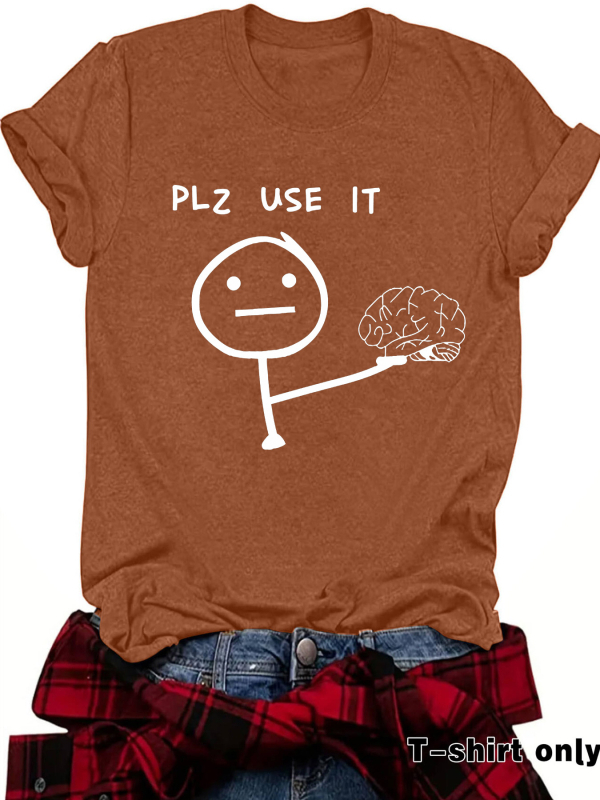 Ευρωπαϊκό και Αμερικανικό T-shirt με στρογγυλή λαιμόκοψη και κοντομάνικο μπλουζάκι, Plz Use It Brain, διασκεδαστικό και χαριτωμένο τυπωμένο μπλουζάκι σε προσφορά