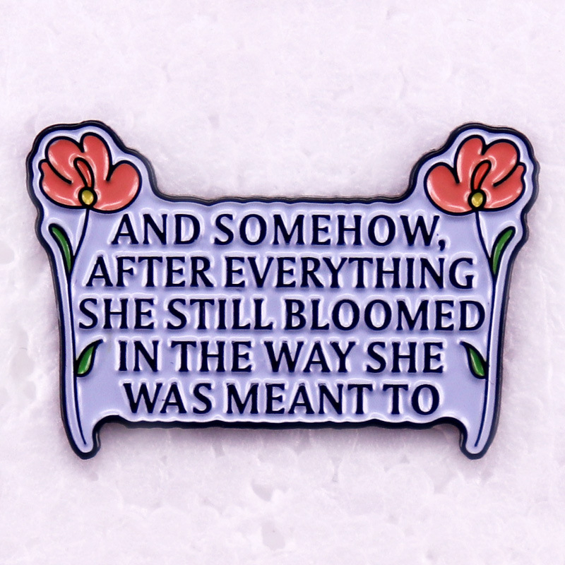 Някак си, след всичко това, тя все още цъфтеше по начина, по който ѝ беше писано.