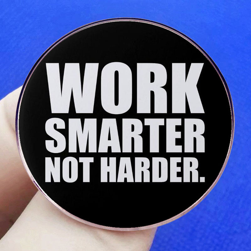 Gudrus darbas vietoj darbo, daugiau sunkaus darbo Sagės ženkliukas Metalo lydinio ženkliukų priedai