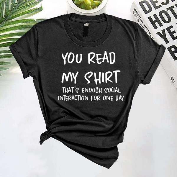 „You Read My Shirt That's Enough“ – juokingi trumparankoviai marškinėliai su socialiniais užrašais