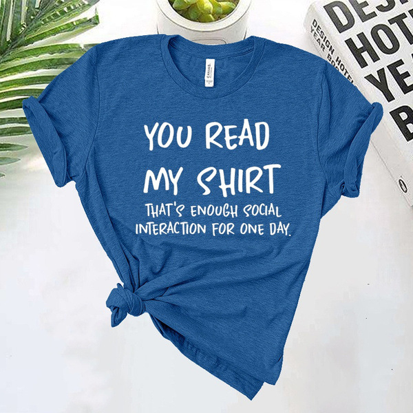 „You Read My Shirt That's Enough“ – juokingi trumparankoviai marškinėliai su socialiniais užrašais