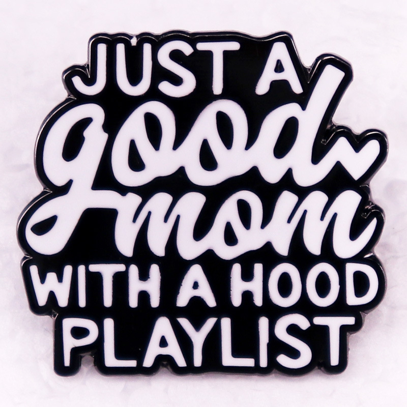 Broșă insignă playlist Good Mom with Hood, cadou de Ziua Mamei