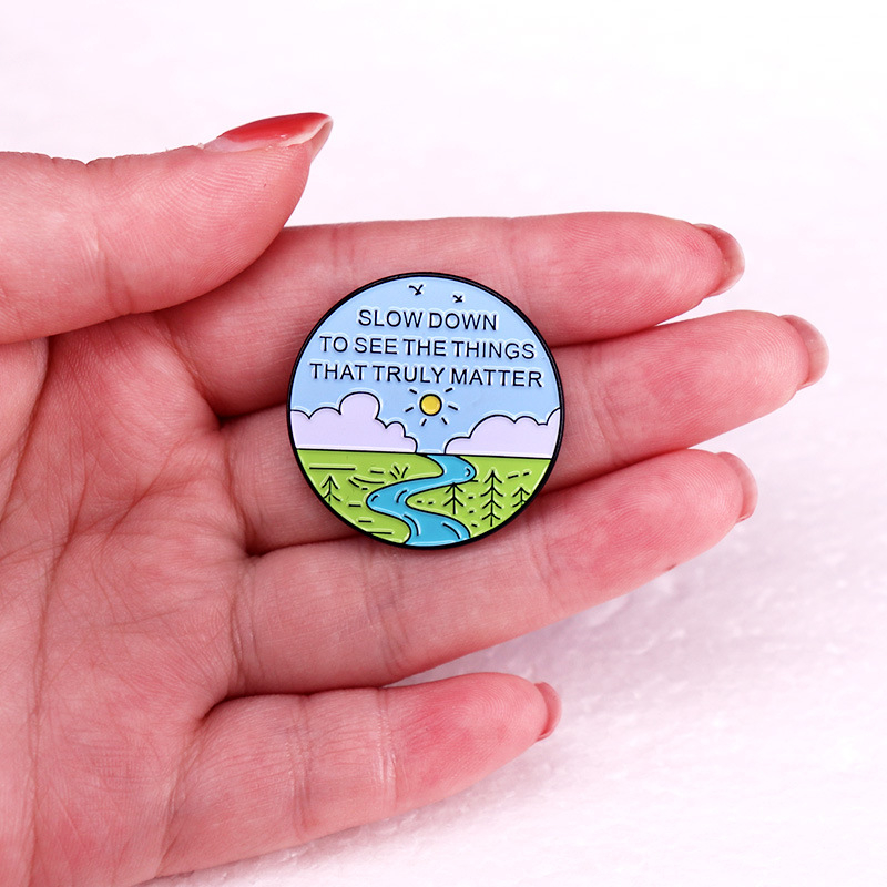 Lassíts le, és lásd meg, mi igazán számít: bross kitűző kiegészítők