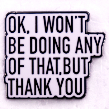 Oké, ezt nem teszem, de köszönöm jelvényes divatékszer