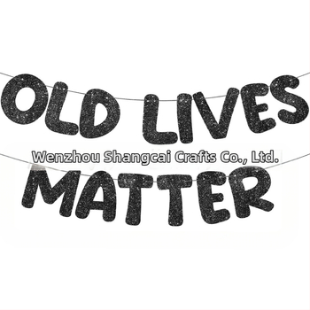 Old Lives Matter флаг за фотореквизит за рожден ден и пенсиониране — марка shangcai, материал хартия, стил Celebrate, IP: No IP authorization