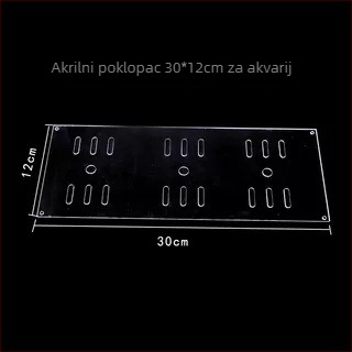 Akril poklopac za akvarij, netoksičan, proziran, prozračan, anti-skok, kristalni poklopac (Materijal: Akril; Težina: 50; Kategorija: Oprema za akvarij)