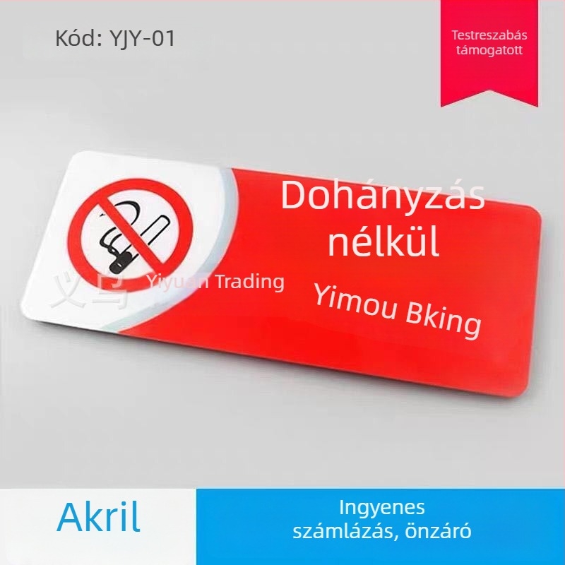 Dohányzás megtiltva akril jel - UV nyomtatású biztonsági tábla szállodák és közintézmények számára