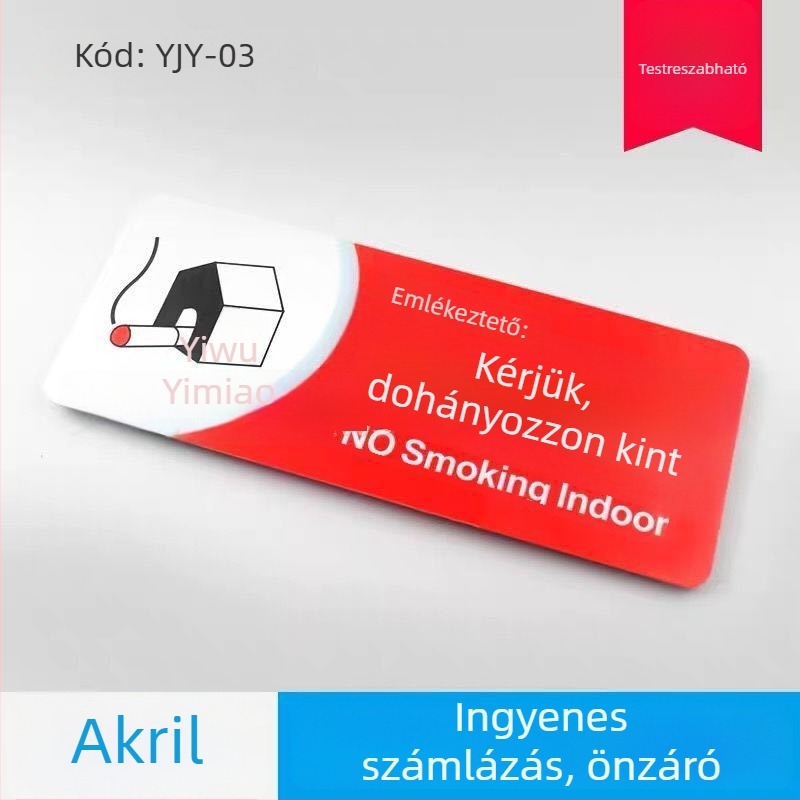 Dohányzás megtiltva akril jel - UV nyomtatású biztonsági tábla szállodák és közintézmények számára