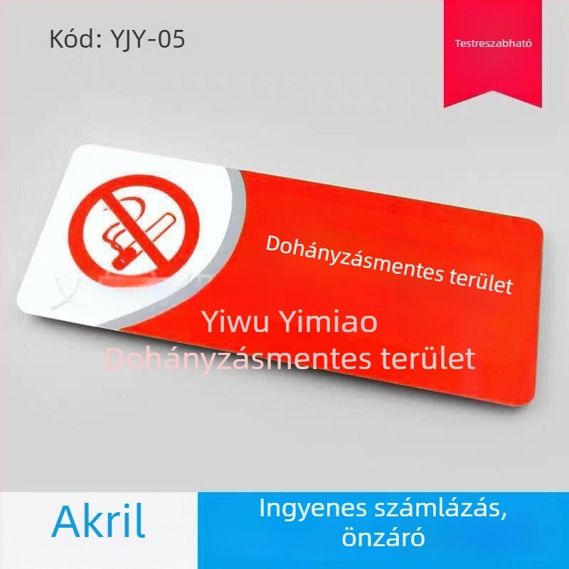 Dohányzás megtiltva akril jel - UV nyomtatású biztonsági tábla szállodák és közintézmények számára