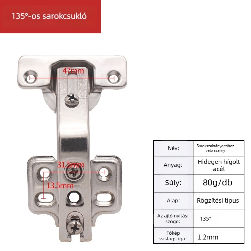 Szekrényajtó pánt, 135°-os, hideg hengerelt acélból, nagy szögű, elektroplakolt felület, puha zárás
