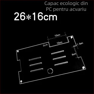 Capac acrilic pentru acvariu, netoxic, transparent, respirabil, anti săritură, capac cristal (Material: Acrilic; Greutate: 50; Categoria: Echipament pentru acvariu)