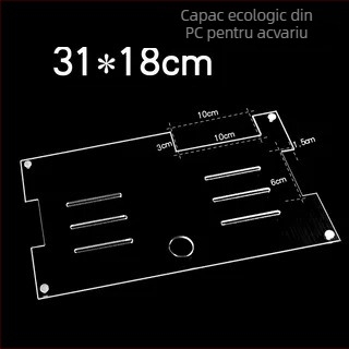 Capac acrilic pentru acvariu, netoxic, transparent, respirabil, anti săritură, capac cristal (Material: Acrilic; Greutate: 50; Categoria: Echipament pentru acvariu)